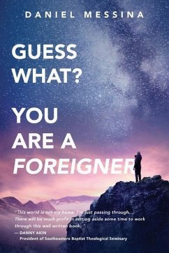 Guess What? You're a Foreigner - Messina, Daniel C.