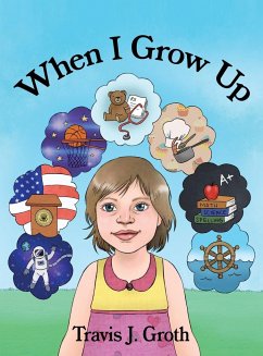 When I Grow Up - Groth, Travis J.