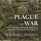 The Plague of War Lib/E: Athens, Sparta, and the Struggle for Ancient Greece