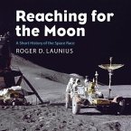 Reaching for the Moon Lib/E: Short History of the Space Race