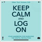Keep Calm and Log on Lib/E: Your Handbook for Surviving the Digital Revolution