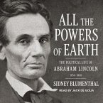 All the Powers of Earth Lib/E: The Political Life of Abraham Lincoln Vol. III, 1856-1860