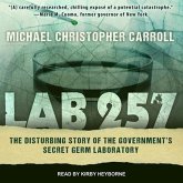 Lab 257 Lib/E: The Disturbing Story of the Government's Secret Germ Laboratory