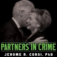 Partners in Crime Lib/E: The Clintons' Scheme to Monetize the White House for Personal Profit - Corsi, Jerome