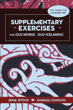Supplementary Exercises for Old Norse - Old Icelandic - Byock, Jesse; Gordon, Randall
