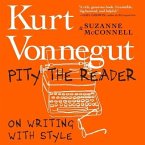 Pity the Reader Lib/E: On Writing with Style