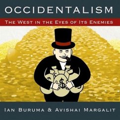Occidentalism - Buruma, Ian; Margalit, Avishai