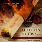 Thief on the Cross Lib/E: Templar Secrets in America