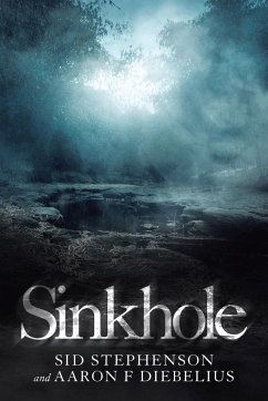Sinkhole - Stephenson, Sid; Diebelius, Aaron F