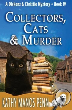 Collectors, Cats & Murder: A Dickens & Christie Mystery - Penn, Kathy Manos