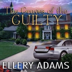 The Graves of the Guilty Lib/E - Adams, Ellery