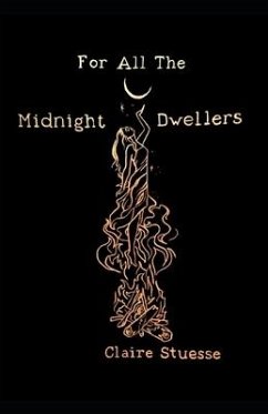 For All The Midnight Dwellers - Stuesse, Claire