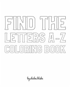 Find the Letters A-Z Coloring Book for Children - Create Your Own Doodle Cover (8x10 Softcover Personalized Coloring Book / Activity Book) - Blake, Sheba