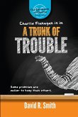 A Trunk Of Trouble