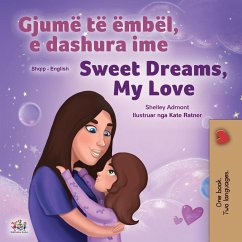 Sweet Dreams, My Love (Albanian English Bilingual Book for Kids) - Admont, Shelley; Books, Kidkiddos