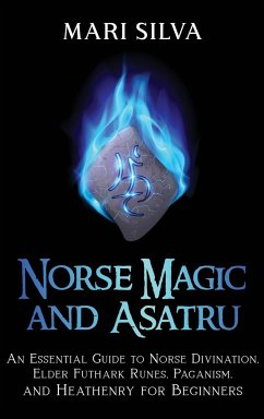 Norse Magic and Asatru - Silva, Mari