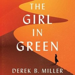 The Girl in Green Lib/E - Miller, Derek B.