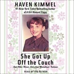 She Got Up Off the Couch: And Other Heroic Acts from Mooreland, Indiana - Kimmel, Haven