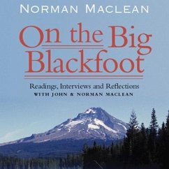 On the Big Blackfoot Lib/E: Readings, Interviews and Reflections - Maclean, Norman