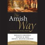 The Amish Way Lib/E: Patient Faith in a Perilous World