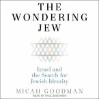 The Wondering Jew Lib/E: Israel and the Search for Jewish Identity