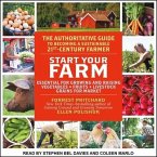 Start Your Farm Lib/E: The Authoritative Guide to Becoming a Sustainable 21st Century Farm