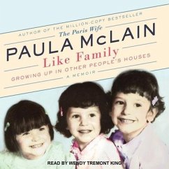 Like Family Lib/E: Growing Up in Other People's Houses, a Memoir - McLain, Paula