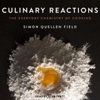 Culinary Reactions Lib/E: The Everyday Chemistry of Cooking