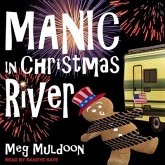 Manic in Christmas River Lib/E: A Christmas Cozy Mystery