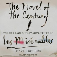 The Novel of the Century - Bellos, David