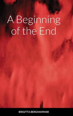 A Beginning of the End - Berghammar, Birgitta