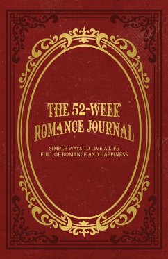 The 52-Week Romance Journal - Miller, Mindi