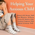 Helping Your Anxious Child Lib/E: A Step-By-Step Guide for Parents