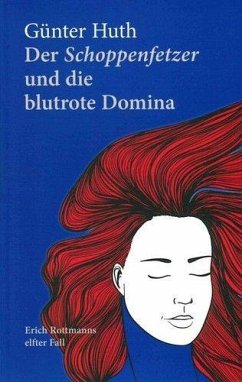 Der Schoppenfetzer und die blutrote Domina - Huth, Günter