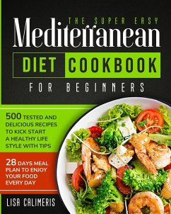 The Super Easy Mediterranean Diet Cookbook - Calimeris, Lisa