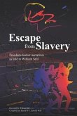 Escape from Slavery: Freedom-Seeker Narratives as Told to William Still