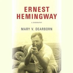 Ernest Hemingway: A Biography - Dearborn, Mary V.