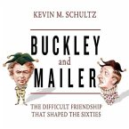 Buckley and Mailer Lib/E: The Difficult Friendship That Shaped the Sixties