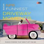 NPR More Funniest Driveway Moments Lib/E: Radio Stories That Won't Let You Go