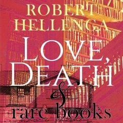 Love, Death & Rare Books - Hellenga, Robert