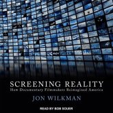 Screening Reality Lib/E: How Documentary Filmmakers Reimagined America