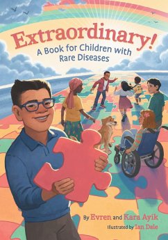 Extraordinary! A Book for Children with Rare Diseases - Ayik, Evren; Ayik, Kara