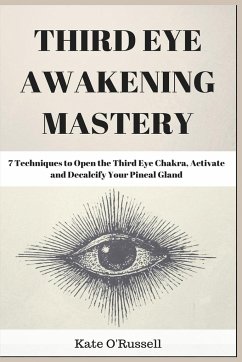 Third Eye Awakening Mastery - O' Russell, Kate