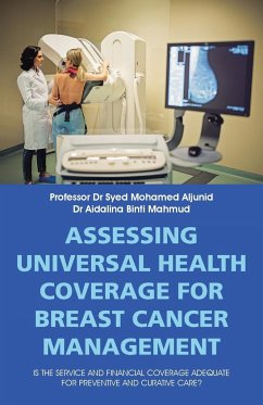 Assessing Universal Health Coverage for Breast Cancer Management - Aljunid, Syed Mohamed; Mahmud, Aidalina Binti