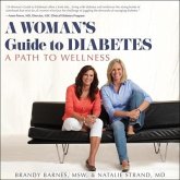 A Woman's Guide to Diabetes Lib/E: A Path to Wellness