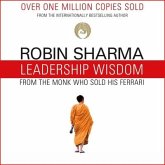 Leadership Wisdom from the Monk Who Sold His Ferrari: The 8 Rituals of Visionary Leaders