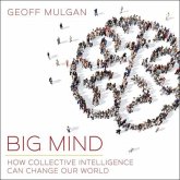 Big Mind Lib/E: How Collective Intelligence Can Change Our World