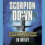 Scorpion Down Lib/E: Sunk by the Soviets, Buried by the Pentagon: The Untold Story of the USS Scorpion