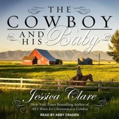 The Cowboy and His Baby - Clare, Jessica