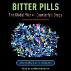Bitter Pills Lib/E: The Global War on Counterfeit Drugs